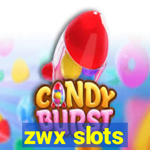 zwx slots